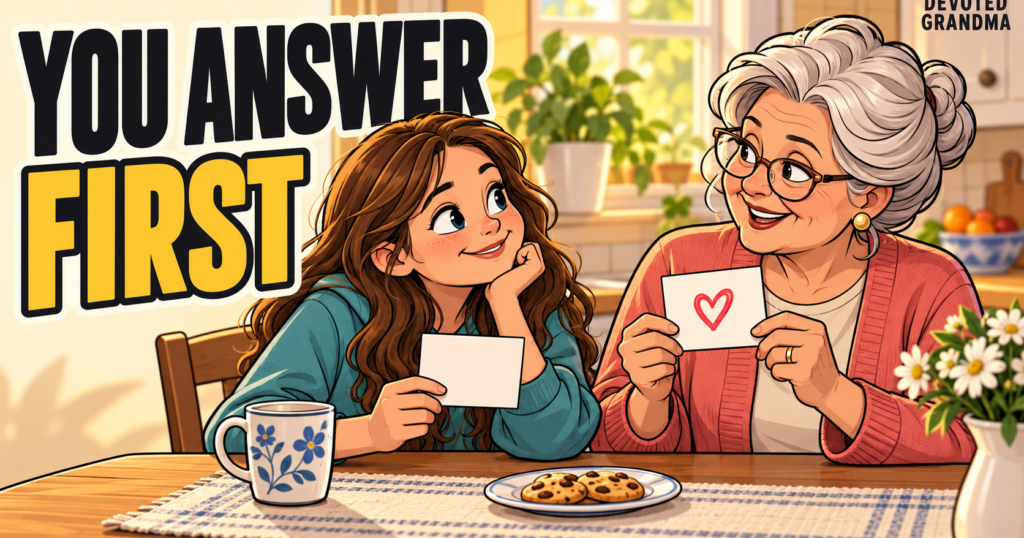 Grandmother and teenage granddaughter share matching question cards at a warm kitchen table, with Grandma’s card answered first beneath the headline “YOU ANSWER